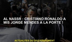 Al Nassr: Cristiano Ronaldo a mis Jorge Mendes à la porte!