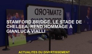 Stamford Bridge, The Chelsea Stadium, rend hommage à Gianluca Vialli