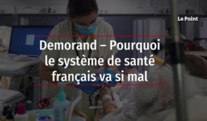 Demorand – Pourquoi le système de santé français va si mal