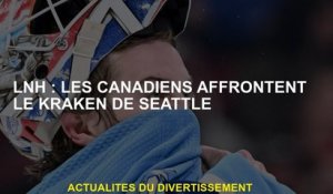 NHL: Les Canadiens sont confrontés au Seattle Kraken