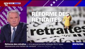 François Bayrou, président du Modem: "La question est: 'est-ce qu'on peut vivre sans réforme des retraites?"