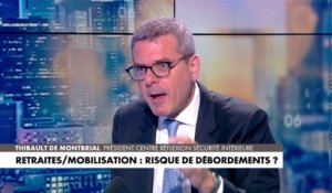 Thibault de Montbrial : «Les gens qui commettent des violences ne sont plus des manifestants, ils deviennent des émeutiers»