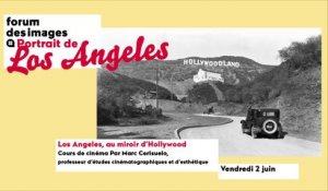 Los Angeles, au miroir d’Hollywood