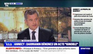 Attaque à Annecy: Gérald Darmanin affirme que l'individu "n'est connu d'aucun service de renseignements et d'aucun service judiciaire"