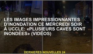 Images d'inondation impressionnantes ce mercredi soir à UCCLE: "Plusieurs caves sont inondées"