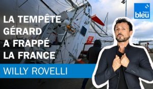 La tempête Gérard a frappé la France - Le billet de Willy Rovelli