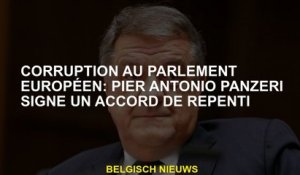 Corruption au Parlement européen: Pier Antonio Panzeri signe un accord repentant