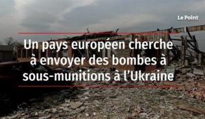Un pays européen cherche à envoyer des bombes à sous-munitions à l’Ukraine