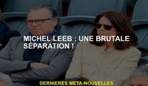 Michel Leeb: Une séparation brutale!
