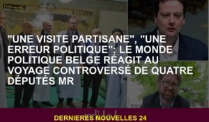 "Une visite partisane", "une erreur politique": le monde politique belge réagit au parcours controve