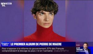 "Regarde-moi": le premier album de Pierre de Maere sort ce vendredi