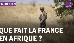 Que fait la France en Afrique ?