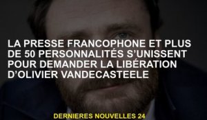 La presse française et plus de 50 personnalités s'unissent pour demander la libération d'Olivier Van