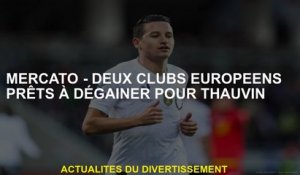 Mercato - Deux clubs européens prêts à dessiner pour Thauvin