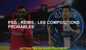 PSG - Reims: Compositions probables