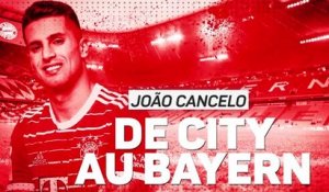 Transferts - Cancelo, un latéral haut de gamme au Bayern