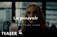 Le Pouvoir - Teaser I Prime Video