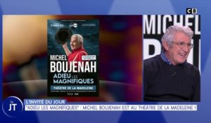 L'invité du jour : "Adieu les magnifiques" : Michel Boujenah est au théâtre de la madeleine !