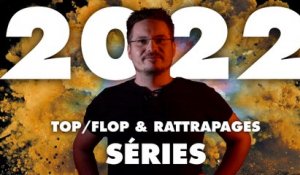 2022-2 - Séries : TOP/FLOP & Rattrapages