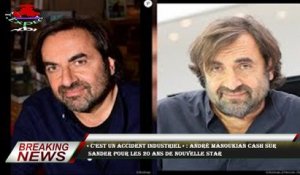 « C’est un accident industriel » : André Manoukian cash sur  Sander pour les 20 ans de Nouvelle Star