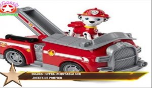 Soldes : Offre incroyable sur  jouets de pompier