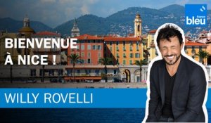 Bienvenue à Nice ! Le billet de Willy Rovelli