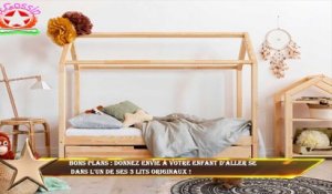 Bons plans : donnez envie à votre enfant d'aller se  dans l'un de ses 3 lits originaux !