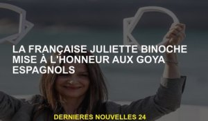 La Juliette Binoche française est honorée par le goya espagnol