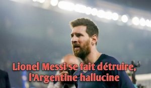 Lionel Messi se fait détruire, l’Argentine hallucine.