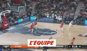 Le résumé d'Asvel - Le Mans - Basket - Leaders Cup