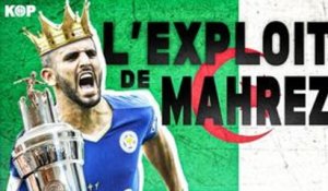  Riyad Mahrez x Leicester : quelle époque 