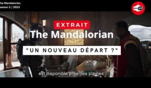 The Mandalorian, saison 3 - Extrait : Un nouveau départ ?