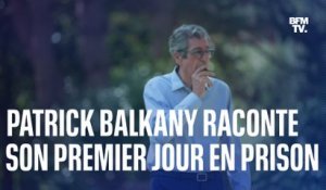 Patrick Balkany raconte son premier jour en prison