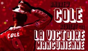 Man Utd - Andrew Cole revient sur la victoire des Red Devils