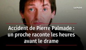 Accident de Pierre Palmade : un proche raconte les heures avant le drame