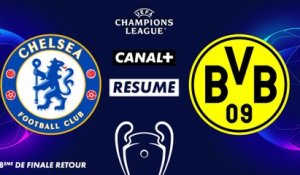Le résumé de Chelsea / Dortmund - Ligue des Champions (8ème de finale retour)