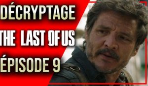 THE LAST OF US épisode 9 : Décryptage et Analyse (SPOILERS)