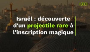 En Israël, la découverte d'un projectile rare à l'inscription magique