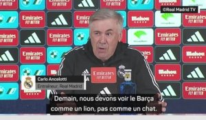 Real Madrid - Ancelotti : "Voir le Barça comme un lion, pas comme un chat"