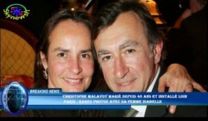 Christophe Malavoy marié depuis 40 ans et installé loin  Paris : rares photos avec sa femme Isabelle