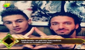 Nabilla Benattia : son petit frère Tarek transformé  il dévoile son incroyable avant/après !