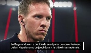 Bundesliga: Bayern - Nagelsmann viré, Tuchel pour le remplacer
