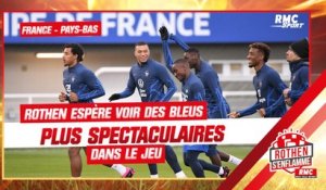 France - Pays-Bas : Rothen espère voir des Bleus plus spectaculaires dans le jeu
