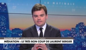 L'édito de Gauthier Le Bret : «Médiation : le très bon coup de Laurent Berger»