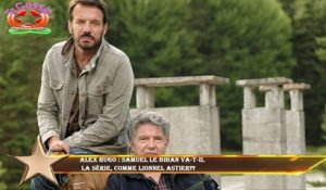 Alex Hugo : Samuel Le Bihan va-t-il  la série, comme Lionnel Astier??