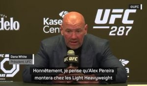 UFC 287 - White : "Je pense que Pereira montera chez les Light Heavyweight"