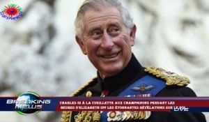 Charles III à la cueillette aux champignons pendant les  heures d'Elizabeth II?? Les étonnantes révé