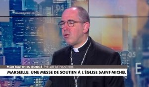 Monseigneur Matthieu Rougé : «Une grande solidarité avec les Marseillais»