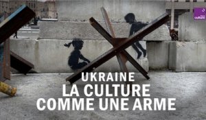 Ukraine : la culture comme une arme