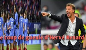 Équipe de France féminine : Le coup de gueule d’Hervé Renard.
